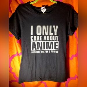 I Only Care About Anime and Maybe Like 3 People Black T-shirt Size M